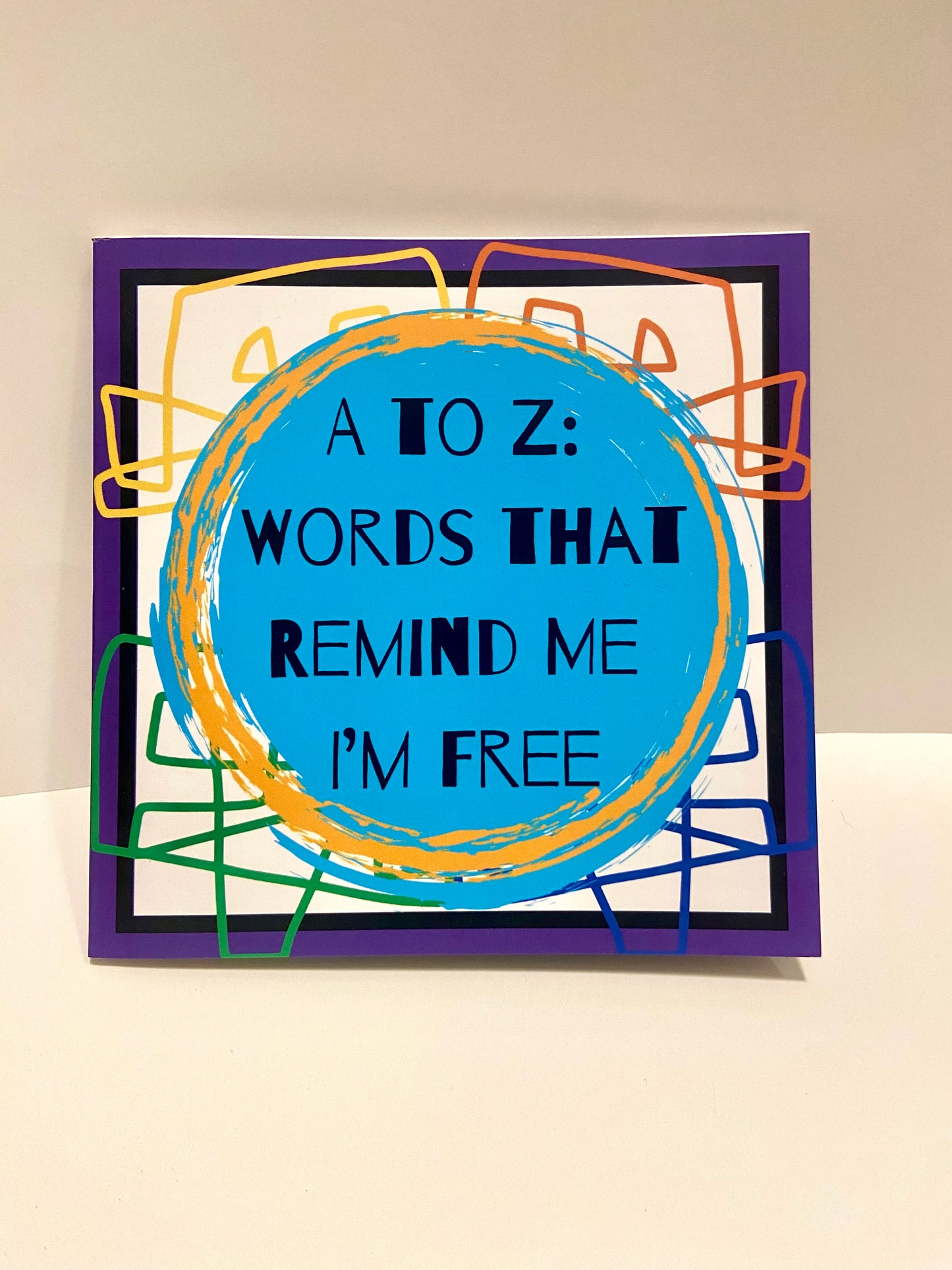 A to Z: Words that Remind Me I’m Free (Children’s Book)
